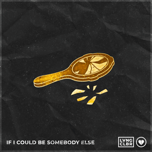 If I Could Be Somebody Else - Loving Caliber