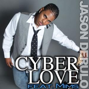 Cyber Love - Jason Derulo (Ft. Mims)