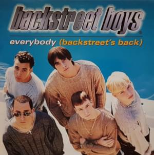 Everybody (Backstreet’s Back) (Radio Edit) - Backstreet Boys