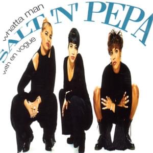 Whatta Man - Salt-N-Pepa (Ft. En Vogue)