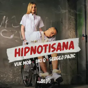 Hipnotisana - Vuk Mob (Ft. Sergej Pajić & Uki Q)