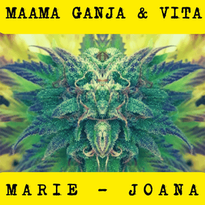 Marie Joana - Maama Ganja & Vita