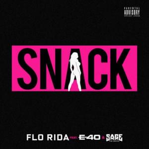 Snack - Flo Rida (Ft. E-40 & Sage The Gemini)