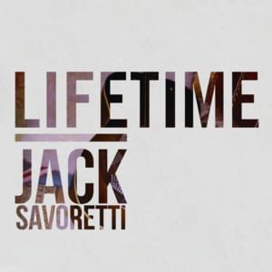 Lifetime - Jack Savoretti