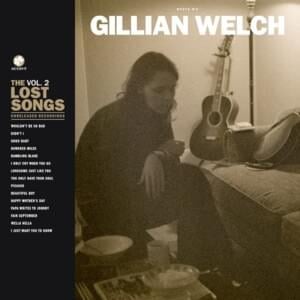 I Just Want You To Know - Gillian Welch