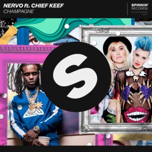 Champagne - NERVO (Ft. Chief Keef)