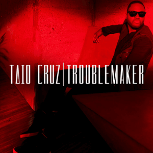 Troublemaker - Taio Cruz