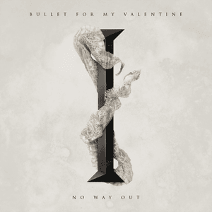 No Way Out - Bullet for My Valentine