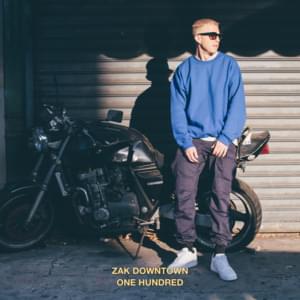 One Hundred (Prod. NEM) - Zak Downtown