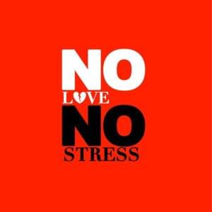 No Love No Stress - Lbenj