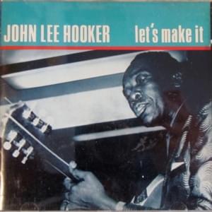 Love Is a Burning Thing - John Lee Hooker