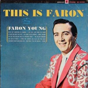 I Miss You Already (And You’re Not Even Gone) - Faron Young