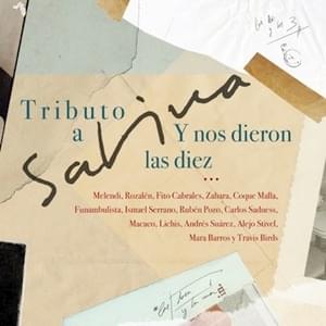 Y Nos Dieron las Diez (Tributo a Sabina) - Melendi, Rozalén, Fito Cabrales, Zahara, Coque Malla, Funambulista, Ismael Serrano, Rubén Pozo, Carlos Sadness, Macaco, Lichis, Andrés Suaréz, Alejo Stivel, Mara Barros y Travis Birds