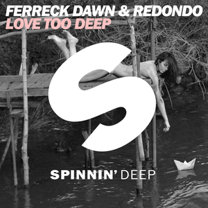 Love Too Deep - Ferreck Dawn & Redondo