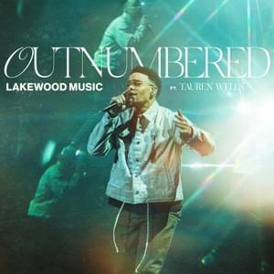 Outnumbered (Live) - Lakewood Music (Ft. Tauren Wells)