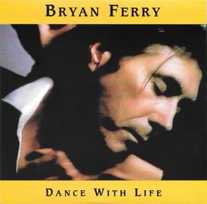 Dance With Life (The Brillant Light) - Bryan Ferry