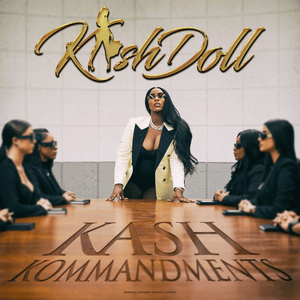 Kash Kommandments - Kash Doll