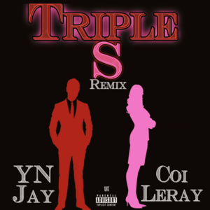 Triple S (Remix) - YN Jay (Ft. Coi Leray)