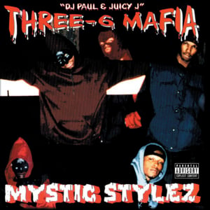 Mystic Styles - Three 6 Mafia