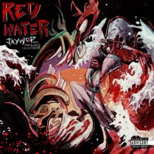 Red Water - Jaywop (Ft. Donte Thomas & Mick Jenkins)