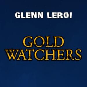 Gold Watchers - Glenn Leroi