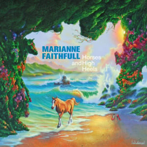 Horses and High Heels - Marianne Faithfull