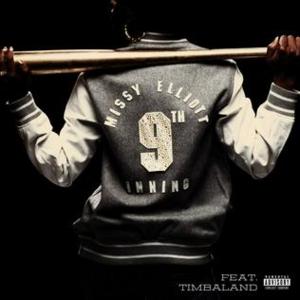 9th Inning - Missy Elliott (Ft. Timbaland)