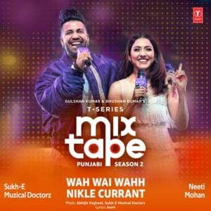 Wah Wai Wahh-Nikle Currant - Neeti Mohan (Ft. Sukh-E Muzical Doctorz)