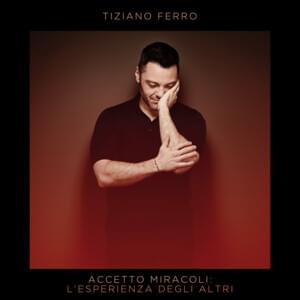 Nel Blu Dipinto Di Blu - Tiziano Ferro