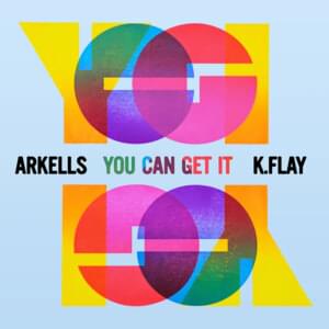 You Can Get It - Arkells (Ft. K.Flay)