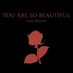 You Are So Beautiful - Tommee Profitt (Ft. ​brook(e))