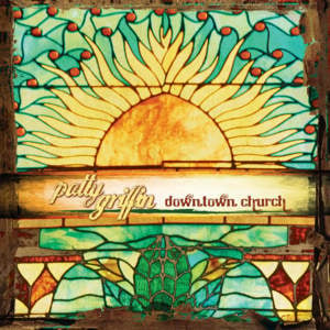 All Creatures of Our God and King - Patty Griffin