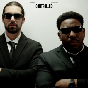 Controlled - Bryson Gray (Ft. An0maly)