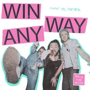 Win Anyway - WALK THE MOON