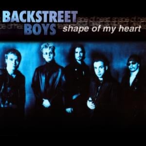 Shape of My Heart - Backstreet Boys