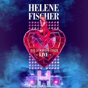 Von hier bis unendlich (Live) - Helene Fischer