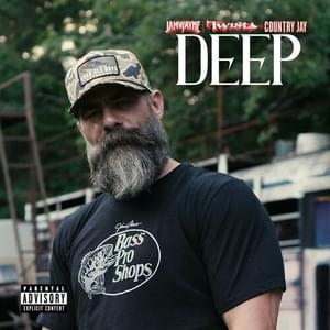 Deep - JamWayne (Ft. Country Jay & Twista)