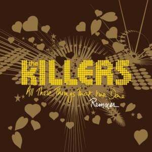 All These Things That I’ve Done (Video Mix) - The Killers