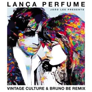 Lança Perfume (Vintage Culture & Bruno Be Remix) - Rita Lee