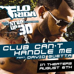 Club Can’t Handle Me - Flo Rida (Ft. David Guetta)