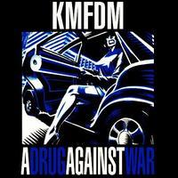 A Drug Against War - KMFDM