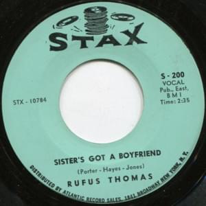 Sister’s Got a Boyfriend - Rufus Thomas