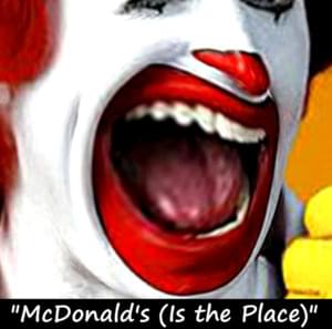 McDonald’s (Is the Place) - Hot Dad