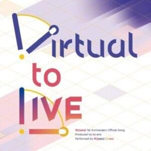 にじさんじ (Nijisanji) - Virtual to LIVE (Romanized) - Lyrxo Romanizations