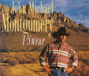 I Swear - John Michael Montgomery