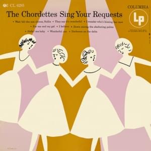 They Say It’s Wonderful - The Chordettes