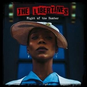 Night Of The Hunter - The Libertines