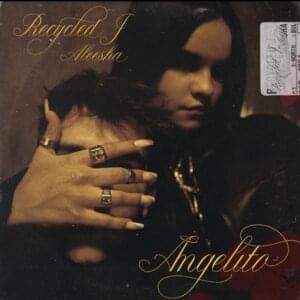 Angelito - Recycled J & Aleesha