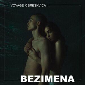 Bezimena - Voyage (Ft. Breskvica)