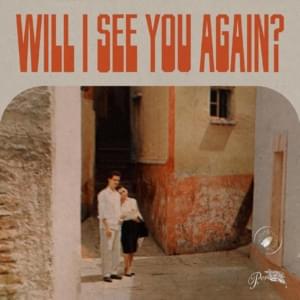 Will I See You Again? - Thee Sacred Souls